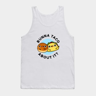 Bunna Taco About It Cute Food Pu Tank Top